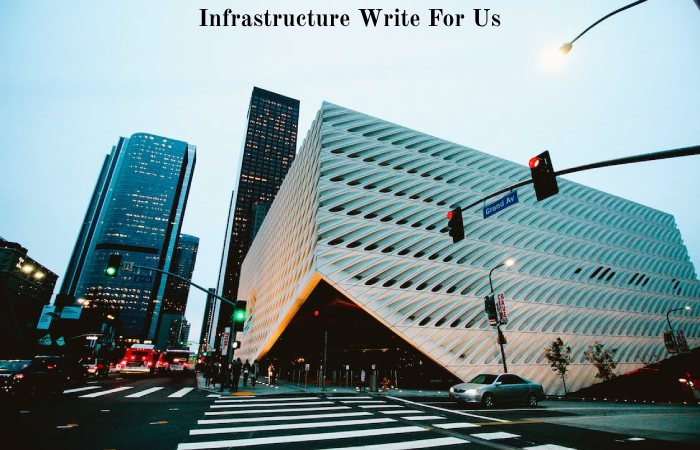 Infrastructure Write For Us